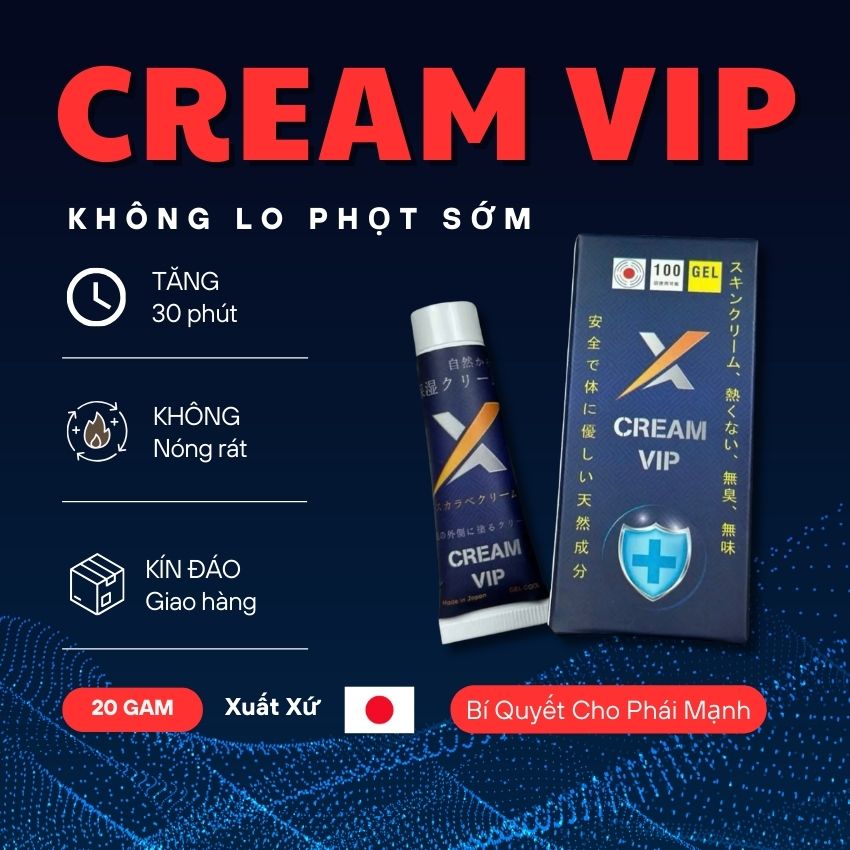 Kem Cream Vip Nhật Bản Chính Hãng – Hỗ Trợ Nam Giới Lâu Ra 25 kem creamvip ho tro nam gioi lau ra nam tot nhat